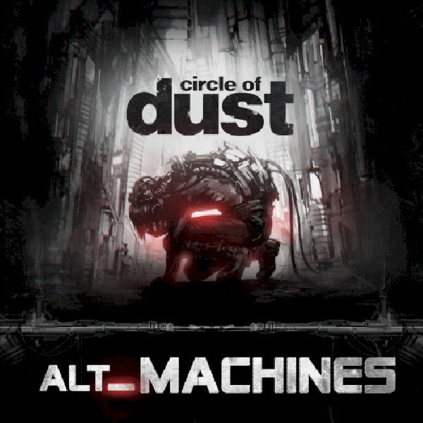 Circle Of Dust - Alt machines (CD) - Velvet Music