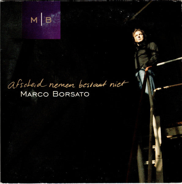 Marco Borsato - Afscheid Nemen Bestaat Niet (tweedehands CD) - Velvet Music