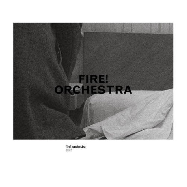 Fire! Orchestra - Exit! (CD) - Velvet Music