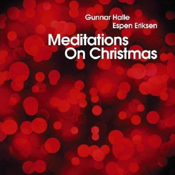 Gunnar Halle & Espen Eriksen - Meditations on christmas (CD)