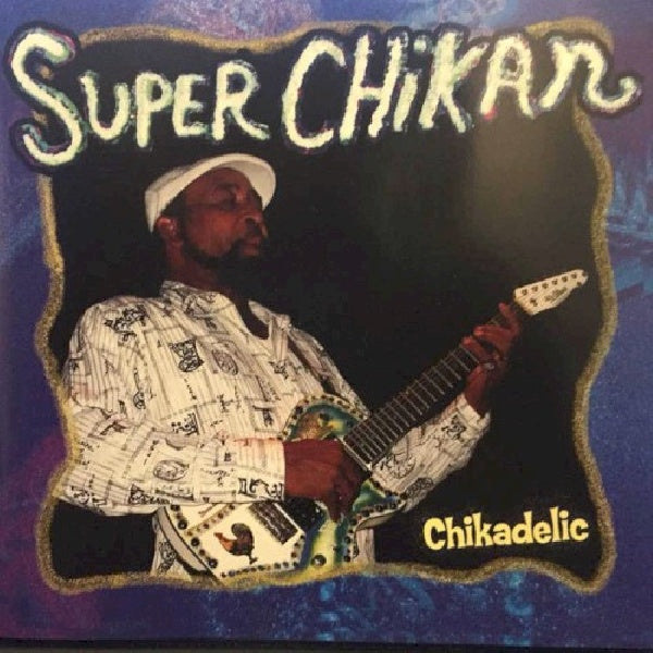 Super Chickan - Chickadelic (CD) - Velvet Music