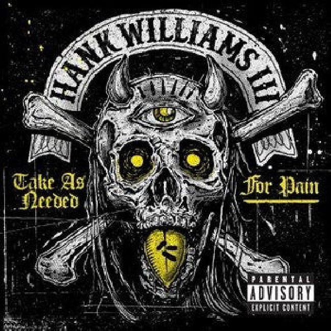 Hank Williams -iii- - Take as needed for pain (CD)