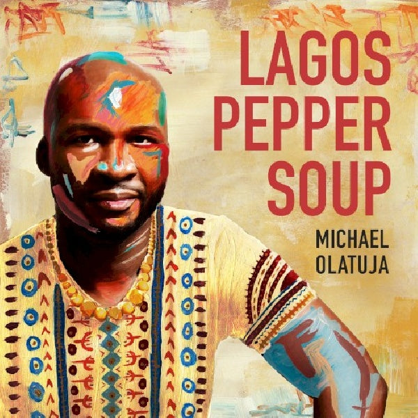 Michael Olatuja - Lagos pepper soup (CD)