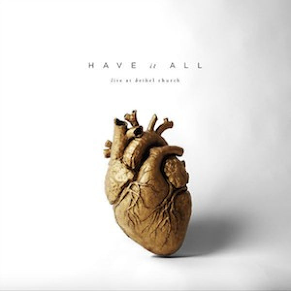 Bethel Music - Have it all (live) (CD) - Velvet Music