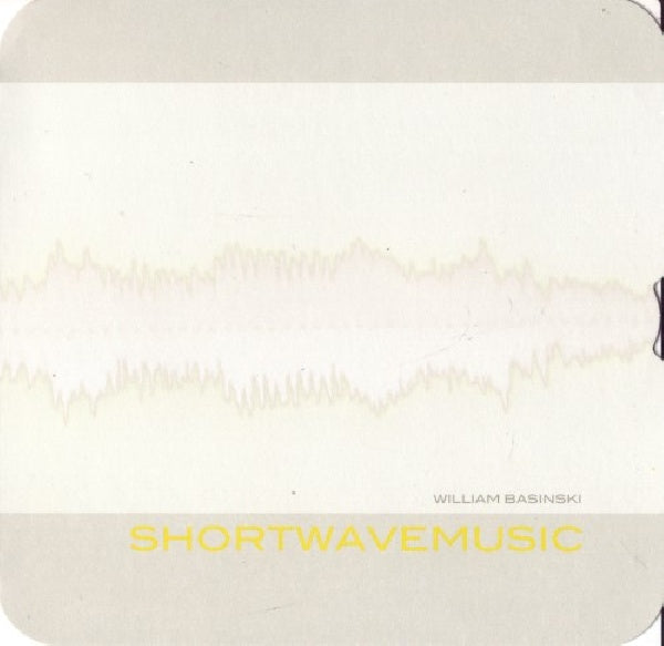 William Basinski - Shortwavemusic (CD) - Velvet Music