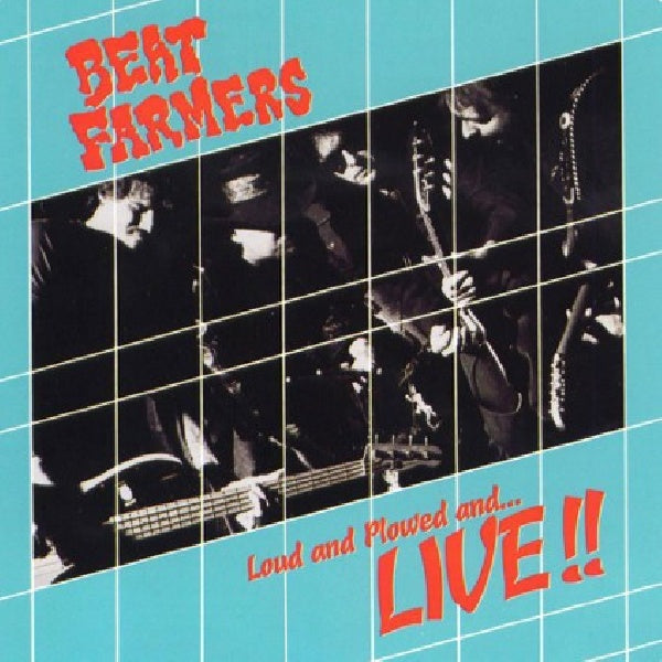 Beat Farmers - Loud & plowed live (CD) - Velvet Music