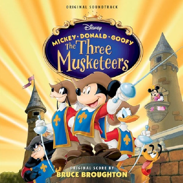 Bruce Broughton - Mickey, Donald, Dingo - Les Trois Mousquetaires (CD)
