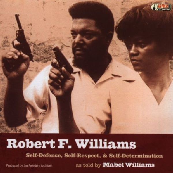 Robert F. Williams - Self-respect, self-defenses (CD)