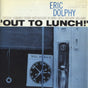 Eric Dolphy - Out to lunch (CD) - Velvet Music