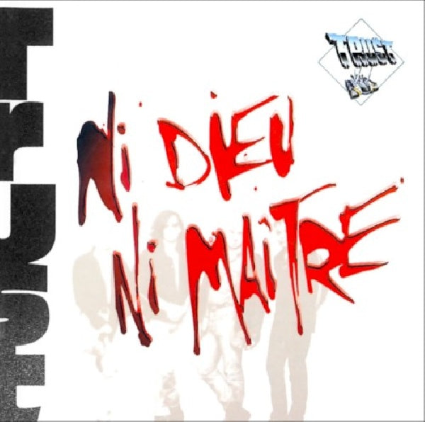 Trust - Ni dieu, ni maitre -digi- (CD)
