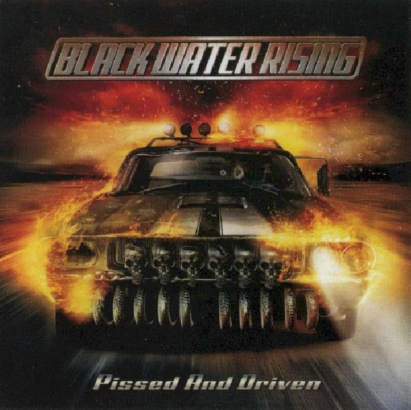 Black Water Rising - Pissed & driven (CD) - Velvet Music