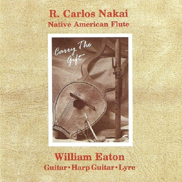 R. Carlos Nakai - Carry the gift (CD)
