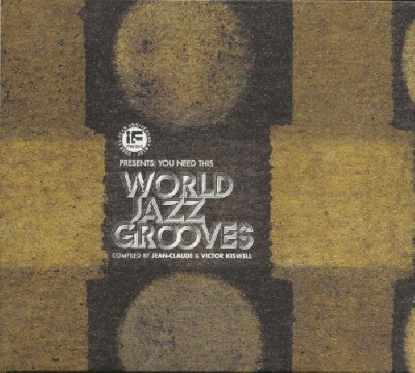 Jean-claude &amp; Victor Kiswell - If music presents: you need this world jazz grooves (CD)