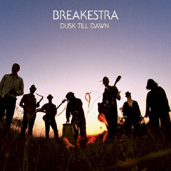 Breakestra - Dusk till dawn (CD) - Velvet Music