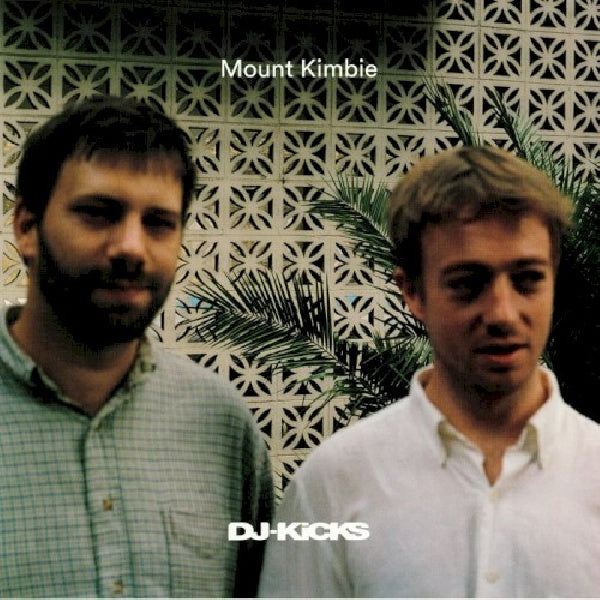 Mount Kimbie - Dj kicks (LP) - Velvet Music