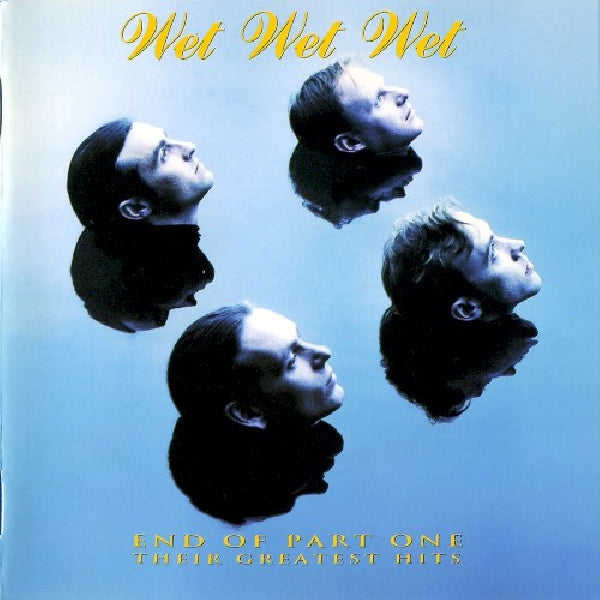 Wet Wet Wet - End of part one - their greatest hits (CD) - Velvet Music