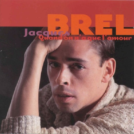 Jacques Brel - Quand on n'a que l'amour (CD) - Velvet Music