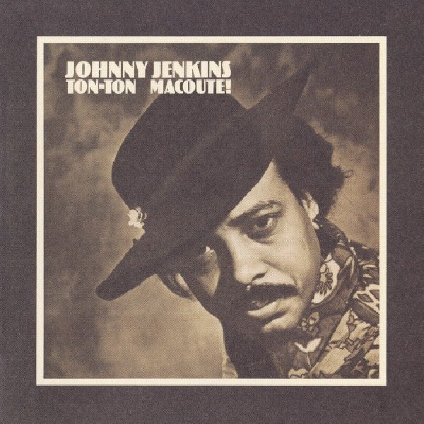 Johnny Jenkins - Ton ton macoute (CD) - Velvet Music
