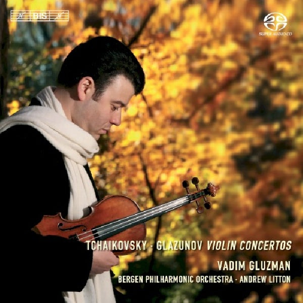 Vadim Gluzman - Andrew Litton - Orchestre Philharmonique de Bergen - Concertos pour violon (Super Audio CD)