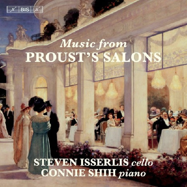 Steven Isserlis - Cello music from proust's salons (CD) - Velvet Music