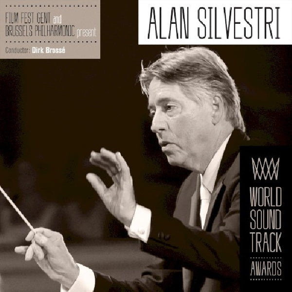 Brussels Philharmonic - Film fest gent & brussels philharmonic present alan silvestri (CD)