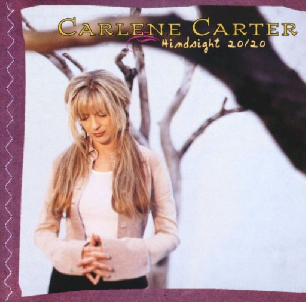 Carlene Carter - Hindsight 20/20 / best of (CD) - Velvet Music
