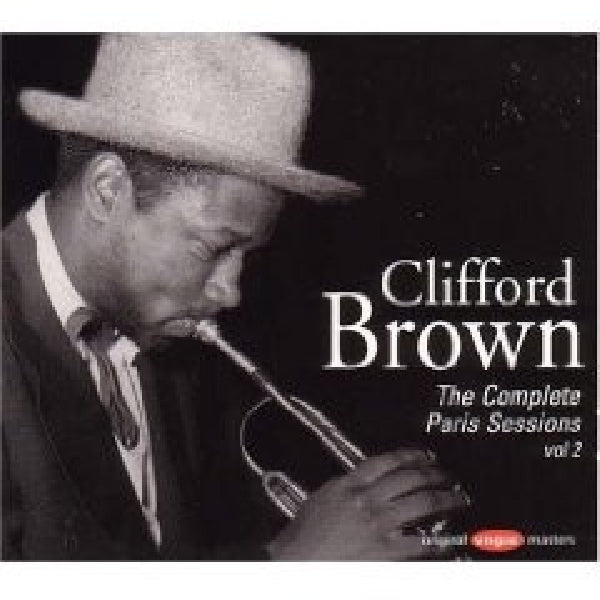 Clifford Brown - Complete paris sessions 2 (CD)
