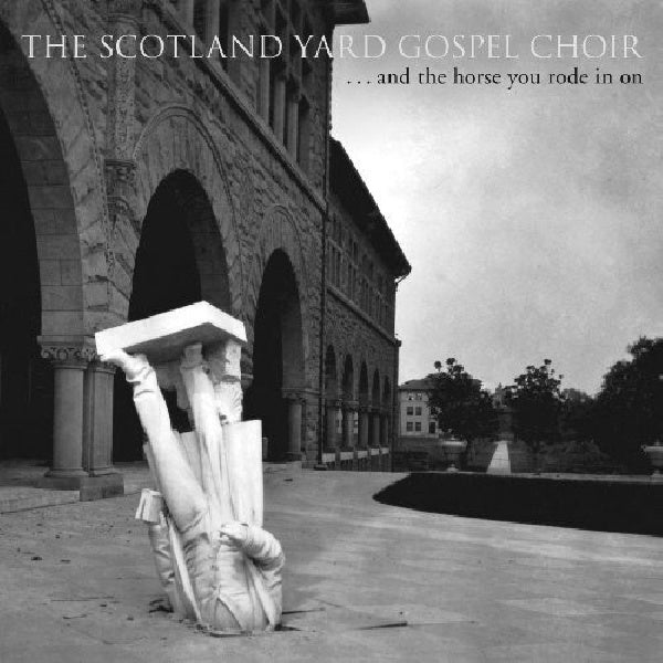 Scotland Yard Gospel Choir - ...and the horse you rode in on (CD) - Velvet Music