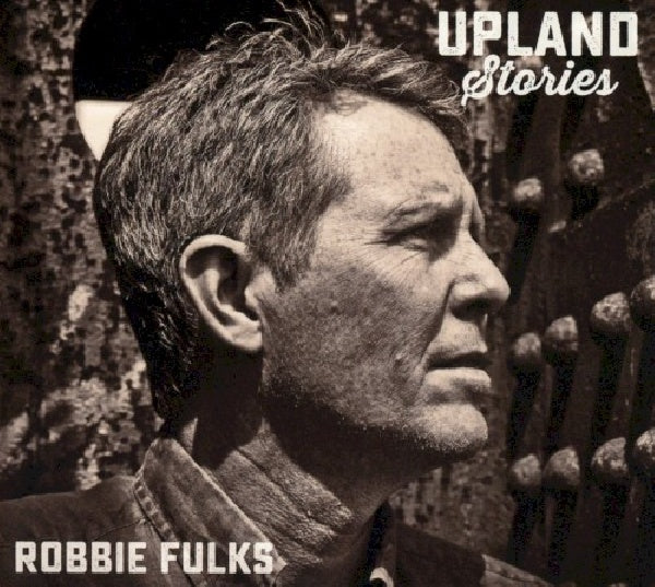 Robbie Fulks - Upland stories (CD) - Velvet Music