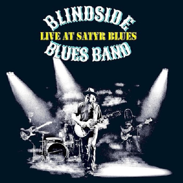 Blindside Blues Band - Live at satyr blues (CD) - Velvet Music