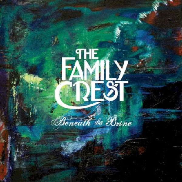 Family Crest - Beneath the brine (CD) - Velvet Music