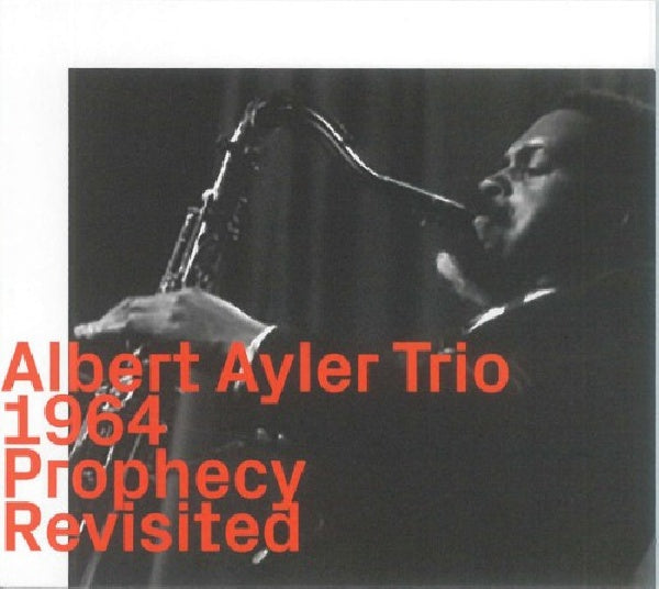 Albert Ayler - 1964: prophecy revisited (CD) - Velvet Music