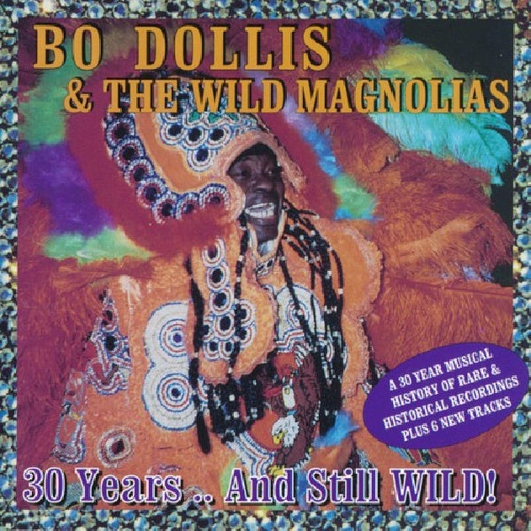 Bo Dollis -& The Wild Magnolias- - 30 years... and still wild (CD) - Velvet Music