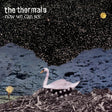 Thermals - Now we can see (CD) - Velvet Music