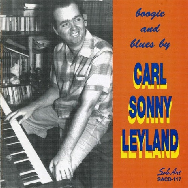 Carl Sonny Leyland - Boogie & blues by carl sonny leyland (CD) - Velvet Music