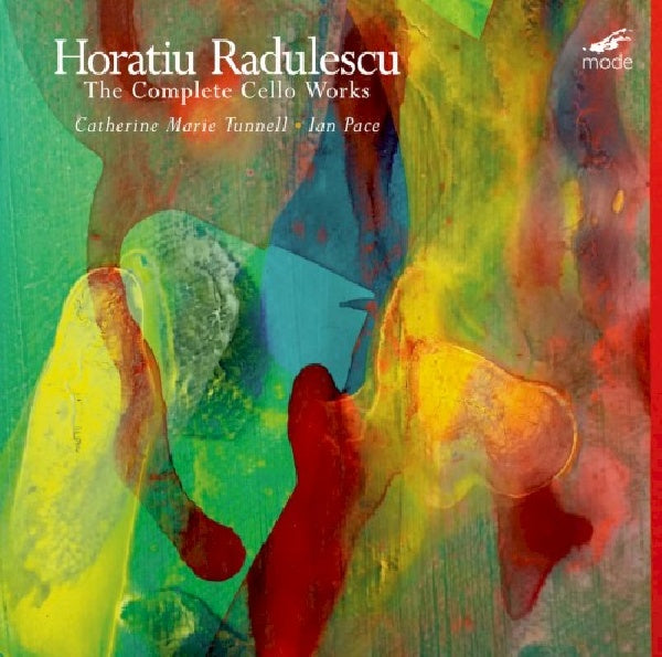 Catherine Marie Tunnell & Ian Pace - Horatiu radulescu: works for cello (CD) - Velvet Music