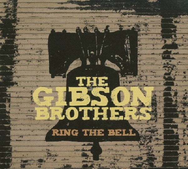 Gibson Brothers - Ring the bell (CD) - Velvet Music