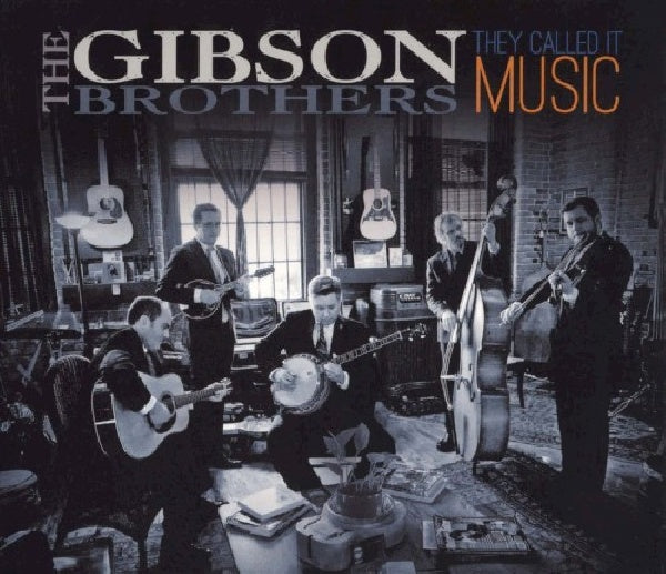 Gibson Brothers - They called it music (CD)