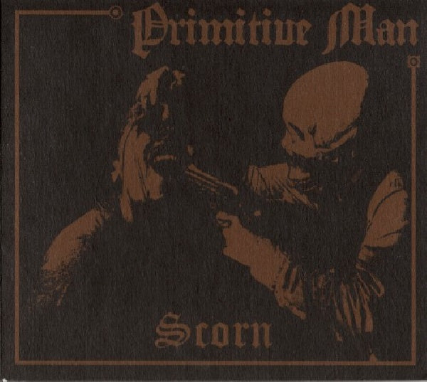 Primitive Man - Scorn (CD) - Velvet Music