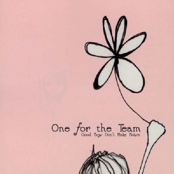 One For The Team - Good boys don't make nois (CD) - Velvet Music