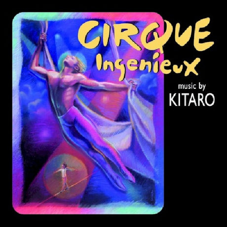 Kitaro - Cirque ingenieux (CD) - Velvet Music