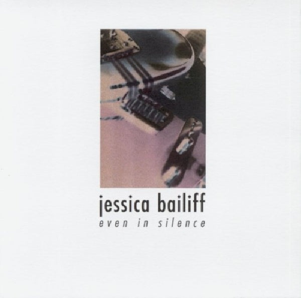 Jessica Bailiff - Even in silence (CD) - Velvet Music