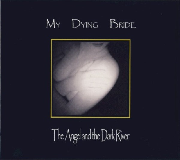 My Dying Bride - Angel & the dark river (CD) - Velvet Music