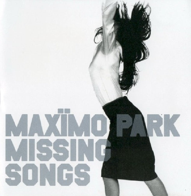 Maximo Park - Missing songs (CD)