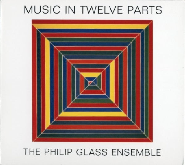 Philip Glass - Music in twelve parts (CD) - Velvet Music