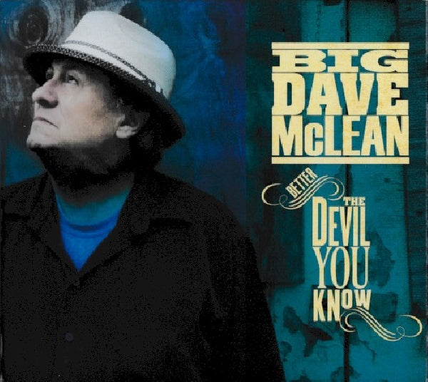 Big Dave Mclean - Better the devil you know (CD)