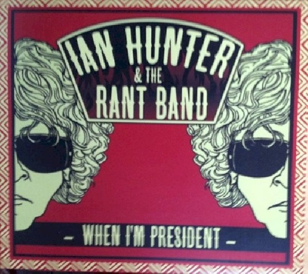 Ian Hunter & Rant Band - When i'm president (CD) - Velvet Music