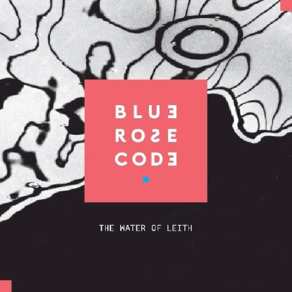 Blue Rose Code - Water of leith (CD) - Velvet Music