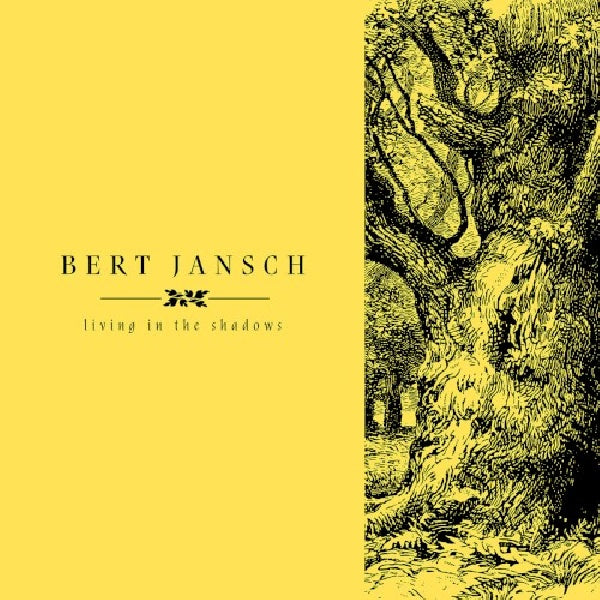 Bert Jansch - Living in the shadows (CD) - Velvet Music