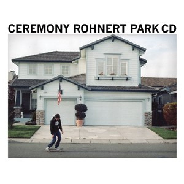 Ceremony - Rohnert park (CD) - Velvet Music